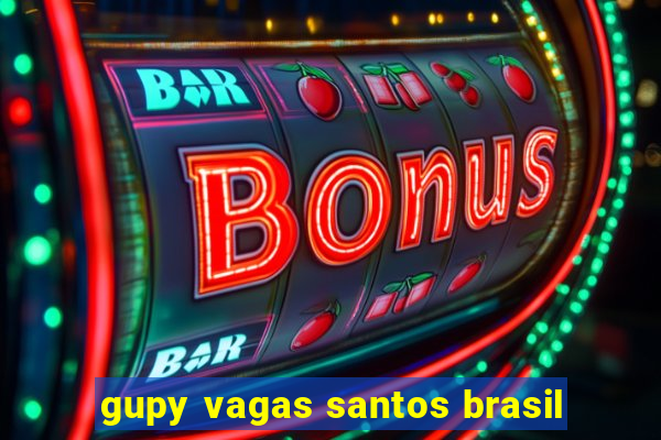 gupy vagas santos brasil